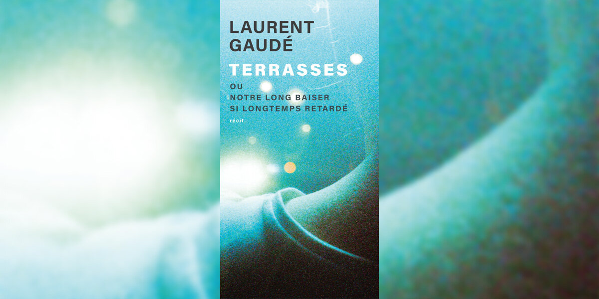 “Terrasses” vum Laurent Gaudé