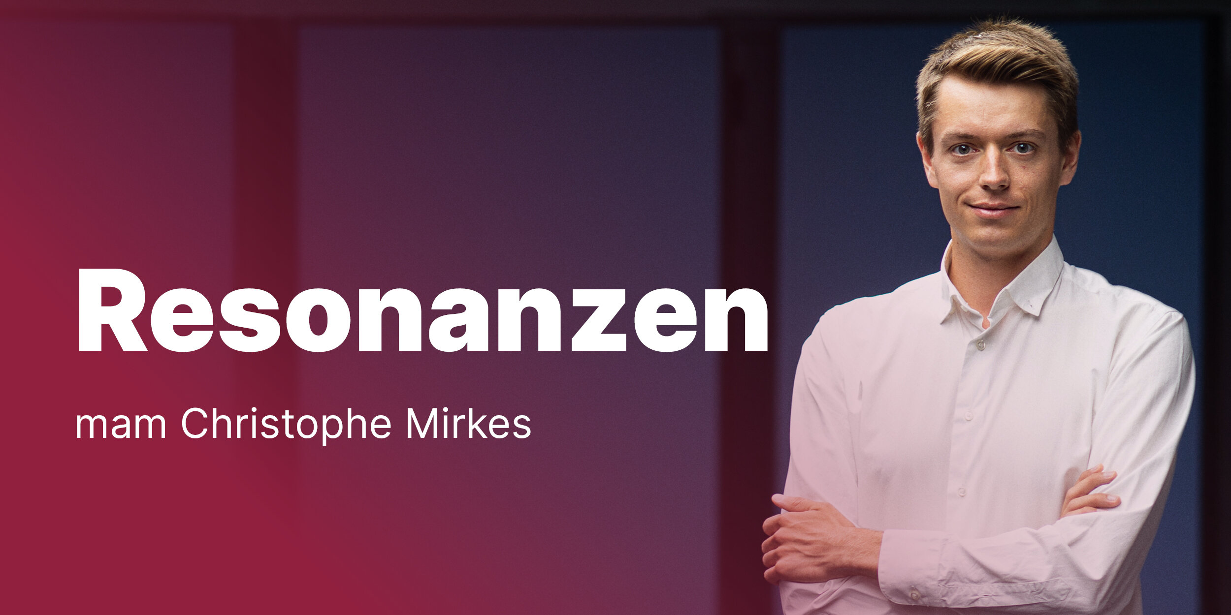 Resonanzen mam Christophe Mirkes