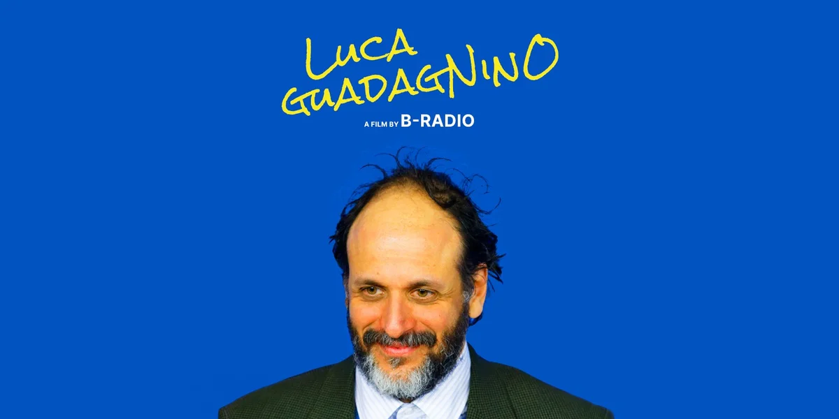 B-Radio: Luca Guadagnino