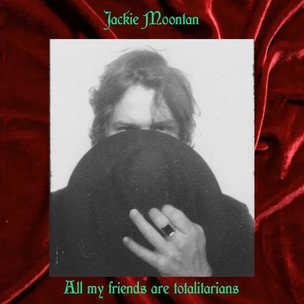 All My Friends Are Totalitarians Feat. Lord Acton