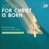Joy, joy, for Christ is born